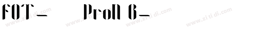 FOT-マティス ProN B字体转换